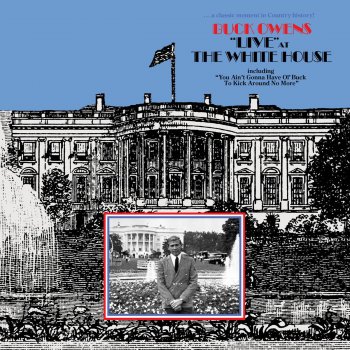 Buck Owens I've Got a Tiger by the Tail (Live at the White House)
