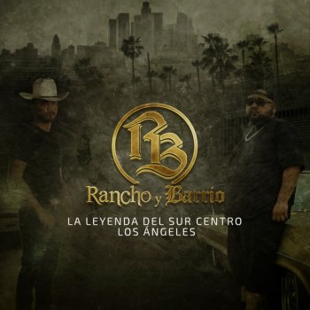 Rancho y Barrio La Leyenda del Sur Centro Los Ángeles