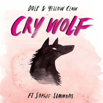 DOLF feat. Yellow Claw & Sophie Simmons Cry Wolf