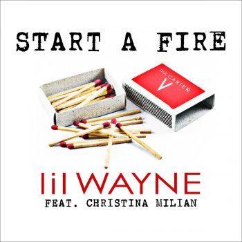 Lil Wayne feat. Christina Milian Start a Fire