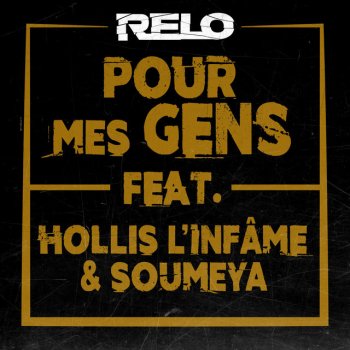 Relo feat. Hollis l'Infâme & Soumeya Pour mes gens