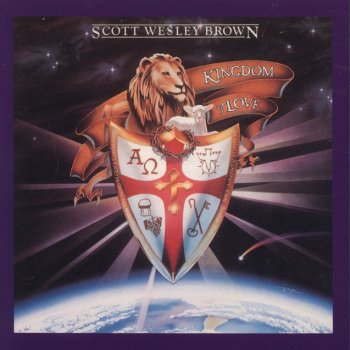 Scott Wesley Brown Kingdom Of Love
