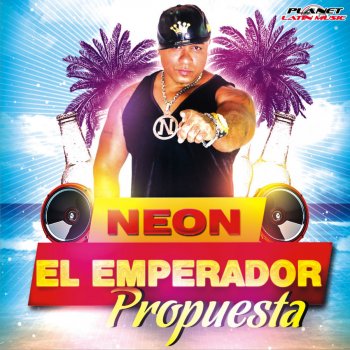 Neon El Emperador Propuesta - Original Mix