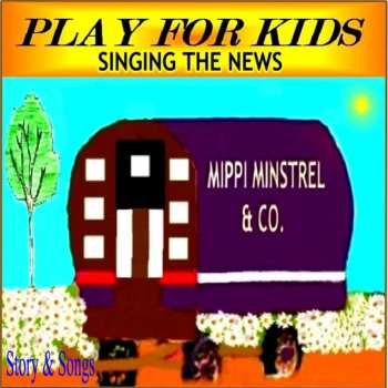 Play for Kids Mippi the Minstrel Man Visit to Mossy Town Mippi the Minstrel Man