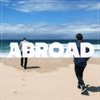 Abroad All I Want