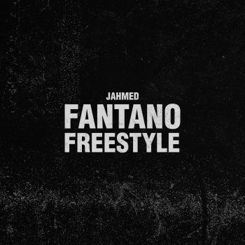 JAHMED FANTANO FREESTYLE