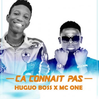 Mc one Ça Connaît Pas (feat. Huguo Boss)