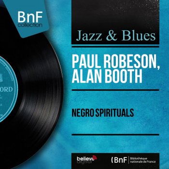 Paul Robeson feat. Alan Booth No More Auction Block for Me