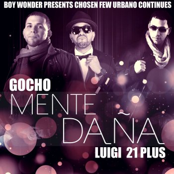 Gocho feat. Luigi 21 Plus & Boy Wonder Mente Dana (feat. Luigi 21 Plus & Boy Wonder)