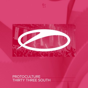 Protoculture Thirty Three South (Extended Mix)