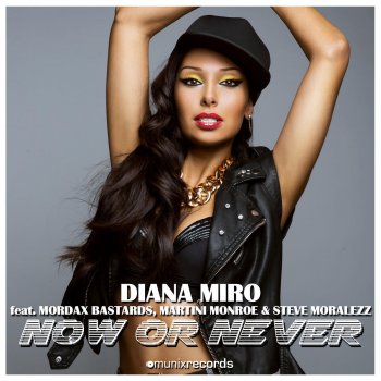 Diana Miro, Mordax Bastards, Martini Monroe & Steve Moralezz Now or Never - Original Mix