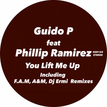 Guido P feat. Phillip Ramirez You Lift Me Up - Guido P Remix
