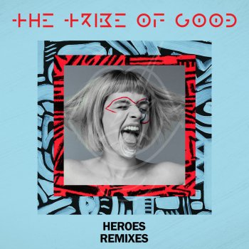 The Tribe Of Good Heroes (Mahmut Orhan Remix)