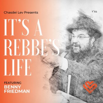 Benny Friedman It's a Rebbe's Life