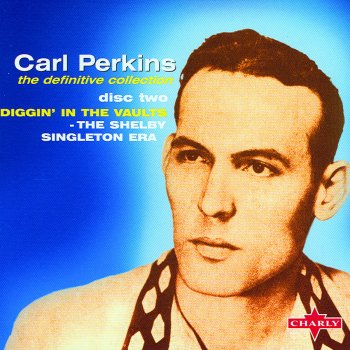 Carl Perkins What Ya Doin' When You're Crying? - Original