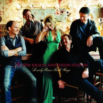 Alison Krauss & Union Station If I Didn't Know Any Better