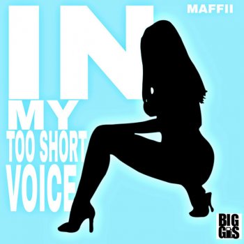 Maffii In My Too Short Voice