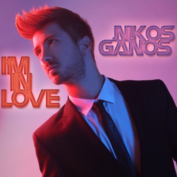 Nikos Ganos I'm in Love