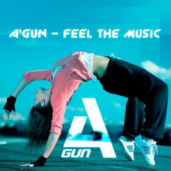 A'Gun Feel the Music