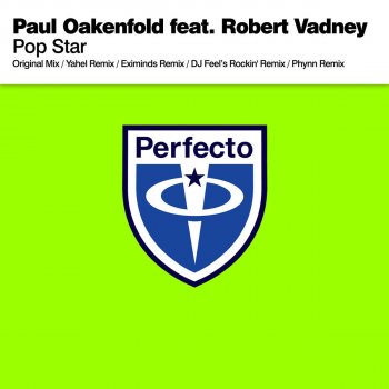 Paul Oakenfold feat. Robert Vadney Pop Star - Phynn Remix