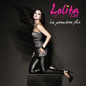 Lolita Jolie La premiere fois - Original Radio Edit