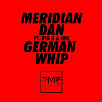 Meridian Dan feat. Big H & JME German Whip