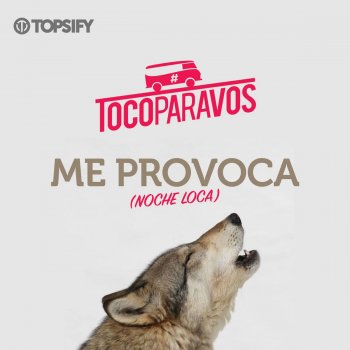 #TocoParaVos Me provoca (Noche loca)