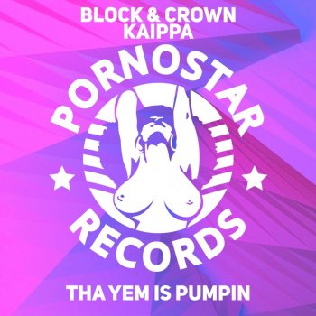 Block & Crown feat. Kaippa Tha Yem Is Pumpin