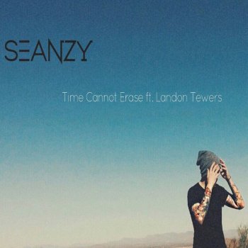 Seanzy feat. Landon Tewers Time Cannot Erase