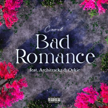 Carel feat. Architrackz & Oykie Bad Romance (feat. Architrackz & Oykie)