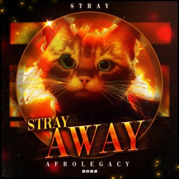 AfroLegacy Stray Away (feat. Sinewave Fox & Nina Hope)