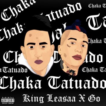 King Leasaa feat. Go Golden Junk Chaka Tatuado