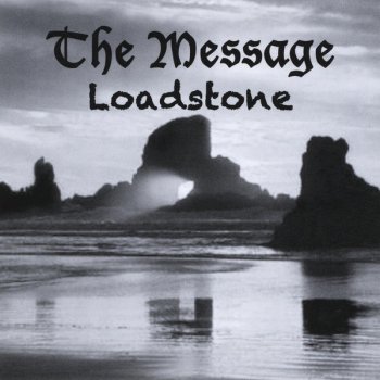 Loadstone The Message