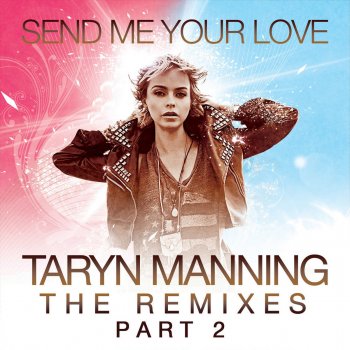 Taryn Manning Send Me Your Love - Rich Morel's Radio Edit