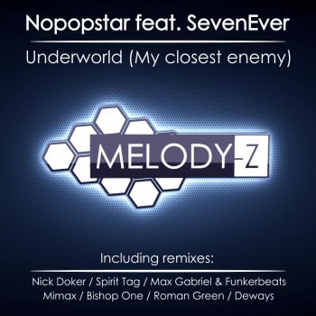 Nopopstar feat. SevenEver Underworld (My Closest Enemy) [Bishop One Remix]