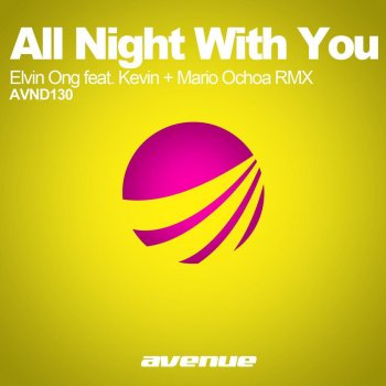 Elvin Ong All Night With You (Mario Ochoa Remix)
