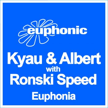 Kyau & Albert & Ronski Speed Euphonia (Radio Edit)