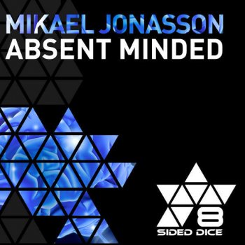Mikael Jonasson Absent Minded (Original Mix)