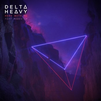 Delta Heavy feat. Modestep Here with Me