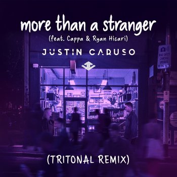 Justin Caruso More Than a Stranger (Tritonal Remix) [feat. Cappa & Ryan Hicari]