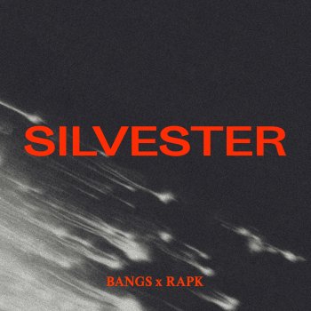 Bangs feat. RAPK Silvester