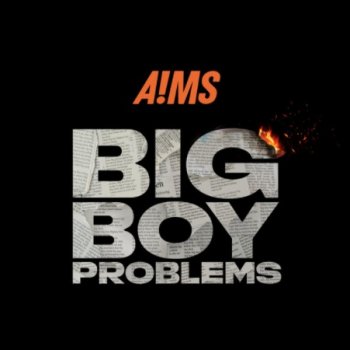 A!MS Big Boy Problems
