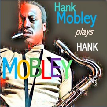 Hank Mobley Split Feelin's