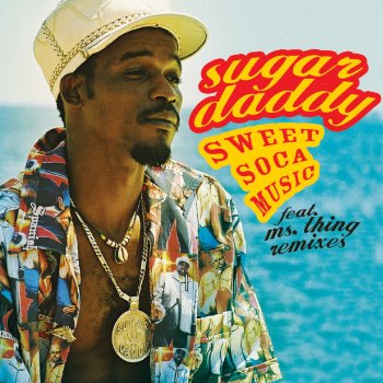 Sugar Daddy Sweet Soca Music - Radio Edit