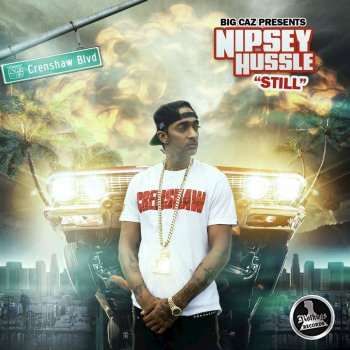 Nipsey Hussle feat. Sloanbone & Pozition Still