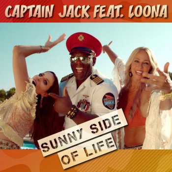 Captain Jack feat. Loona Sunny Side of Life