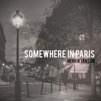 Henrik Janson Somewhere in Paris