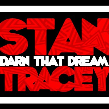 Stan Tracey Darn That Dream (Live)