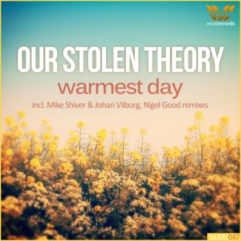 Our Stolen Theory Warmest Day (Mike Shiver & Johan Vilborg Remix)