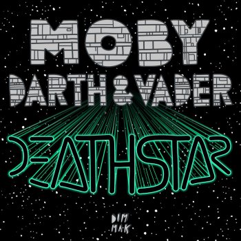 Moby feat. Darth & Vader Death Star